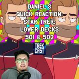 Daniel's Quick Reaction Star Trek: Lower Decks 501 & 502