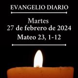 #evangeliodeldia - Martes 27 de febrero de 2024 (Mateo 23, 1-12)