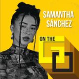 41. On The Go with Samantha Sanchez