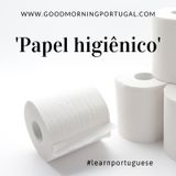 Learn Portuguese: 'Papel higiênico'