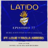 Latido Podcast - Episodio 77 -  Mi Relación Tóxica con la Iglesia