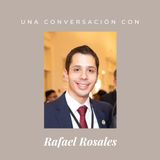 Episodio 9 - Rafael Rosales