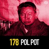 178 - Pol Pot and the Khmer Rouge Genocide