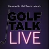 Golf Talk Live - Season 13 Episode 2 | March 13th, 2025