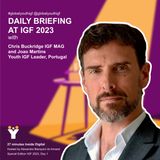 IGF2023: Daily briefing with Chris Buckridge IGF MAG and Joao Martins Youth IGF Leader, Portugal