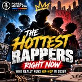 The Hottest Rappers Right Now — Who Really Runs Hip-Hop in 2026