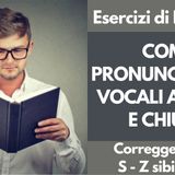 Corso Dizione Online: Esercizi Fonetica Vocale E O aperta e chiusa | Articolazione Consonanti  S   Z