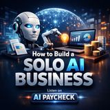 How to Build a Solo AI Business