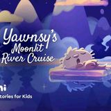 Calming Kids Bedtime Story Read Aloud _ Yawnsy_s Moonlit River Cruise _ Moshi