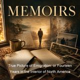 True Picture of Emigration or Fourteen Years in the Interior of North America - Rebecca Burlend