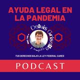 Ayuda legal en la pandemia y la ley CARES