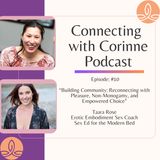 Episode #10 - Building Community: Reconnecting with Pleasure, Non-Monogamy, and Empowered Choice