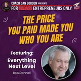 The Price You Paid Made You Who You Are - Bob Donnell
