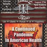 8-27-2026 Patriots III – A Continued Pandemic In American Health