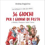 Andrea Angiolino "36 giochi per i giorni di festa"