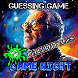 Guessing Game - Celebrity Ages - GAME NIGHT