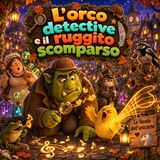 L'orco detective e il ruggito scomparso