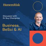 Dr Guy Champniss on Business, BeSci and AI