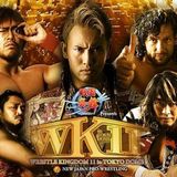 Wrestling 2 the MAX:  NJPW Wrestle Kingdom 11 Preview