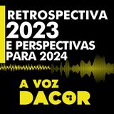 Retrospectiva 2023 e perspectivas para o ano de 2024