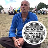 Giles Bryant interview about his music