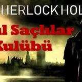 Kızıl Saçlılar Kulübü  Sherlock Holmes sesli kitap tek parça