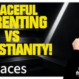 6180 Peaceful Parenting vs CHRISTIANITY! Twitter/X Space