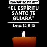 "El Espíritu Santo os enseñará lo que tenéis que decir" | Sábado 17 Oct (Lucas 12, 8-12)