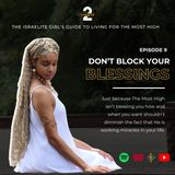 Season 2 Episode 9 | Don't Block Your Blessings