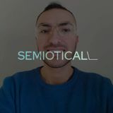 Parliamo di semiotica! Con Lorenzo Sacchetto e Jacopo Giancaspro - Semioticall