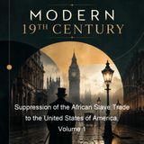 Suppression of the African Slave Trade to the United States of America Volume 1 - W E B Du Bois