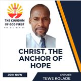CHRIST, THE ANCHOR OF HOPE