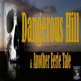 Dangerous Hill and Another Eerie Tale | Podcast
