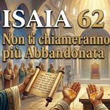 Isaia 62: Alzati, Sion! | Dio sposa Gerusalemme | Commento completo Spirito 421