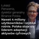 Nawet 4 miliony użytkowników i szybko rośnie - Polska staje się liderem adaptacji aktywów cyfrowych - Łukasz Pierwienis