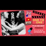 "FLICKS" Ep 96: "One to One: John & Yoko"  - My Tears, His Years... I'm All Ears...