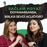 Yediyinlə deyil, yaşadığınla qidalanırsan – bağırsaq beyin bağı | Tutu Zeynalova | Sağlam Həyat