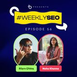 Understanding What Your Customers Want Beyond Keywords - Weekly SEO with Neha Khanna #56
