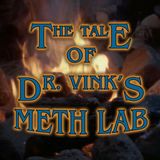 The Tale of the Phantom Cab or The Tale of Dr. Vink's Meth Lab