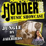 Ep. 294 Music Showcase: Jungle by The Jailbirds with Myke Penney