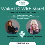 Cut Toxic Family Ties: Dr. Sherrie Campbell on Relationship Estrangement