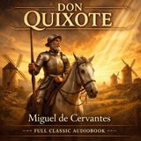 Don Quixote by Miguel de Cervantes | Full Classic Audiobook | Catholic Themes, Chivalry & Timeless Adventure Part 2