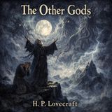 Los otros dioses de H. P. Lovecraft 🌑🐙 | Audiolibro completo de terror cósmico para dormir | Mitos de Cthulhu #26
