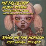 Bring Me The Horizon - POST HUMAN: NeX GEn (Album review)