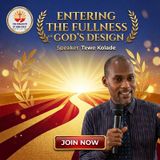 ENTERING THE FULLNESS OF GOD’S DESIGN