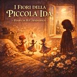 I FIORI DELLA PICCOLA IDA - FIABA DI ANDERSEN