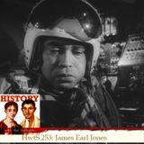 HwtS 253: James Earl Jones