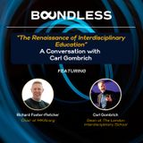 The Renaissance of Interdisciplinary Education: A Conversation with Carl Gombrich