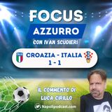 Croazia-Italia 1-1: gli azzurri agli ottavi, ma quanta fatica. Il commento di Luca Cirillo