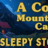 The QUIETEST Story 😴 The Garden at the Mountain Cabin - A peaceful sleepy story